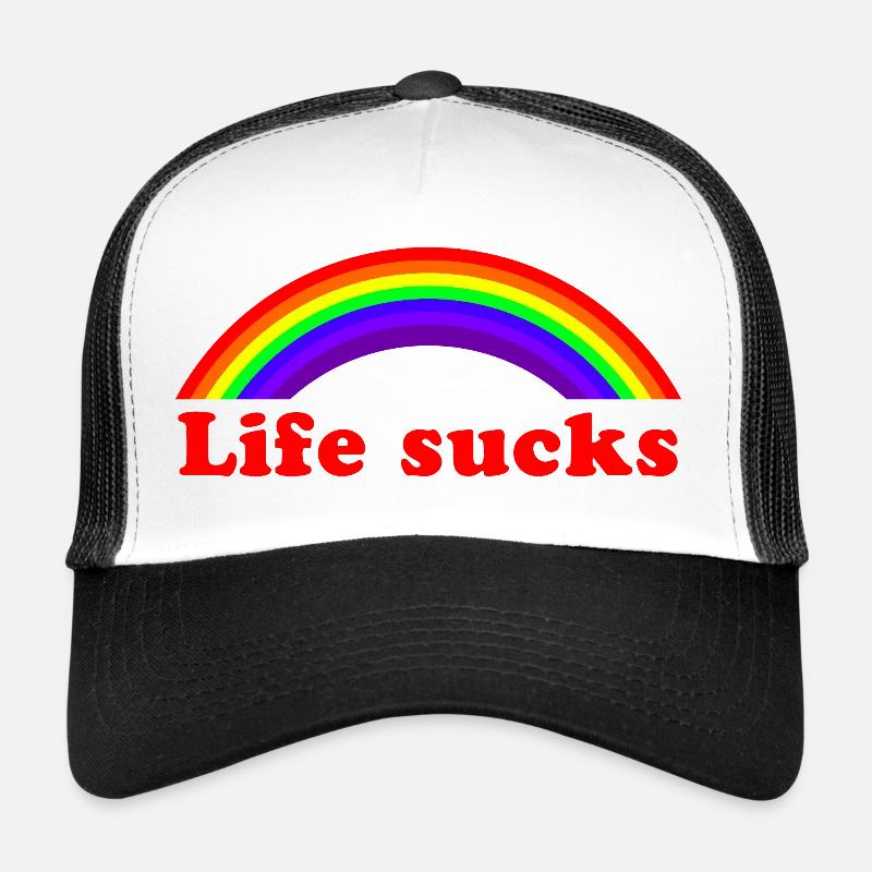 Life Sucks Rainbow - Sarcastic Funny Quote Trucker Cap