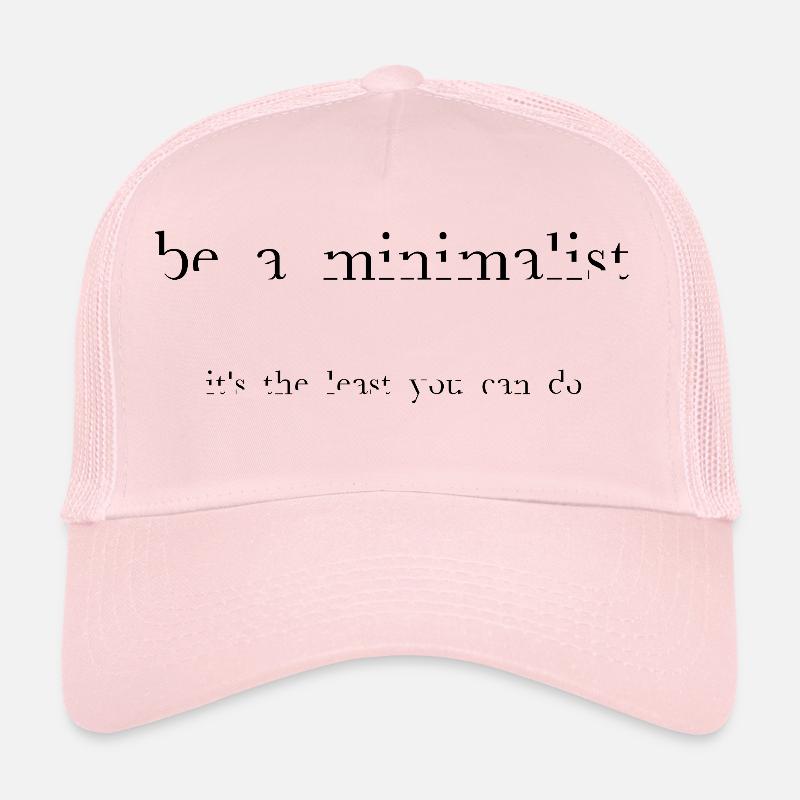 be-a-minimalist-blk Trucker Cap