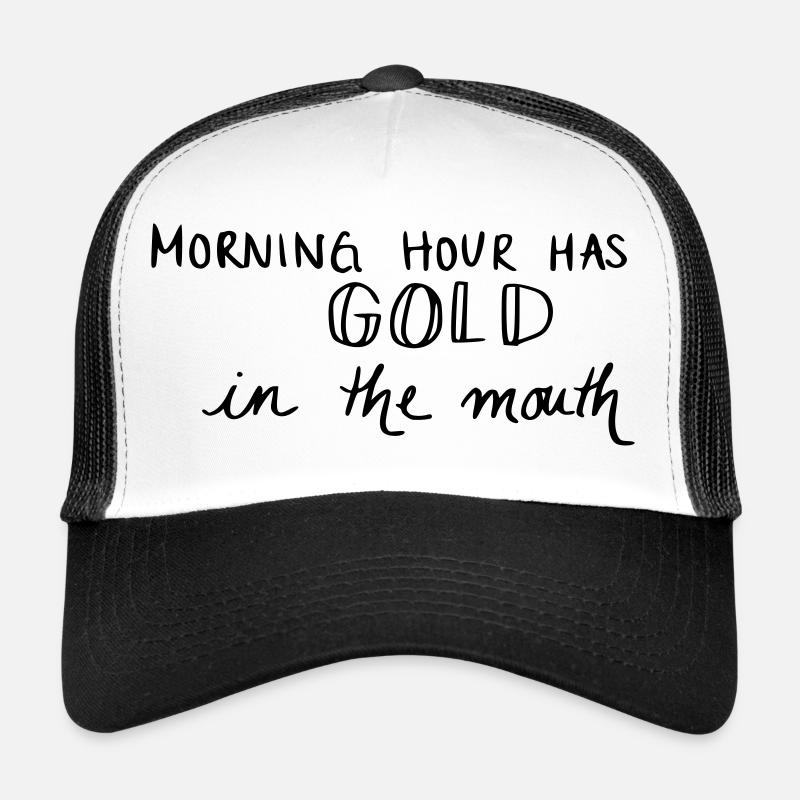 L'heure du matin a de l'or dans la bouche Casquette trucker 