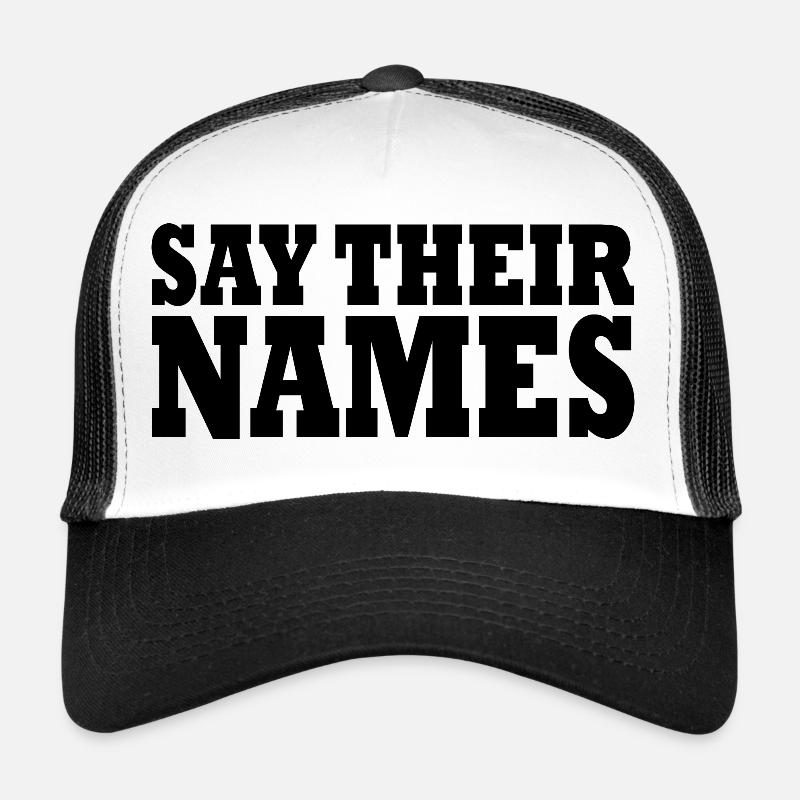 say their names - Trucker Cap - Weiß/Schwarz