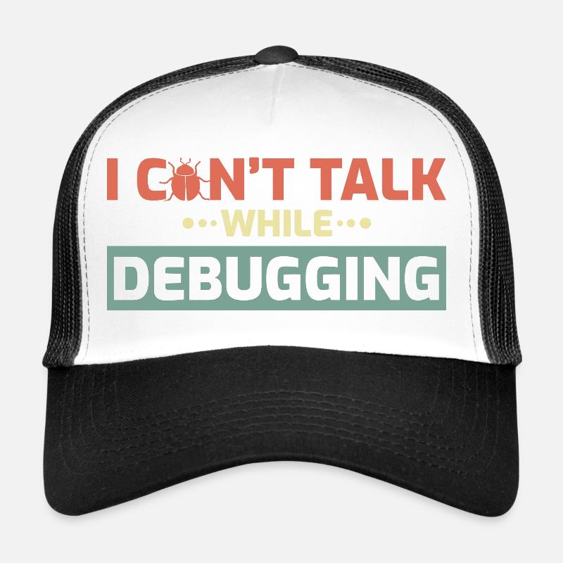 I Can't Talk While Debugging Trucker Cap