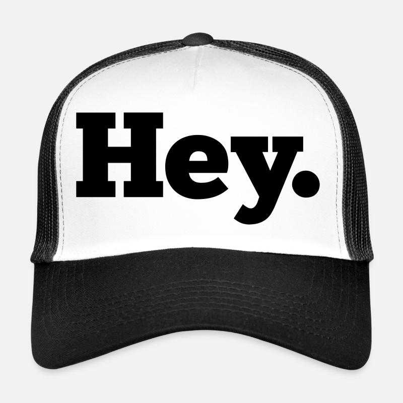 Hey Trucker Cap