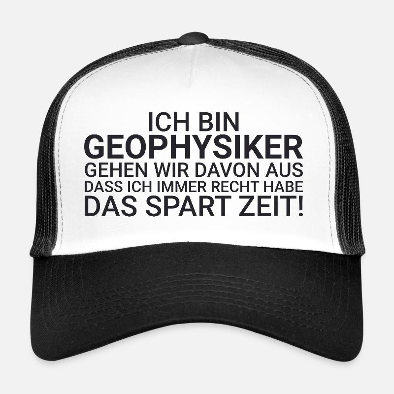 Geophysicists Save time Geophysics Trucker Cap