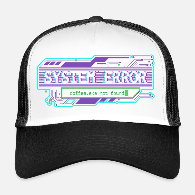 Erreur système – coffee.exe non trouvée Casquette trucker 