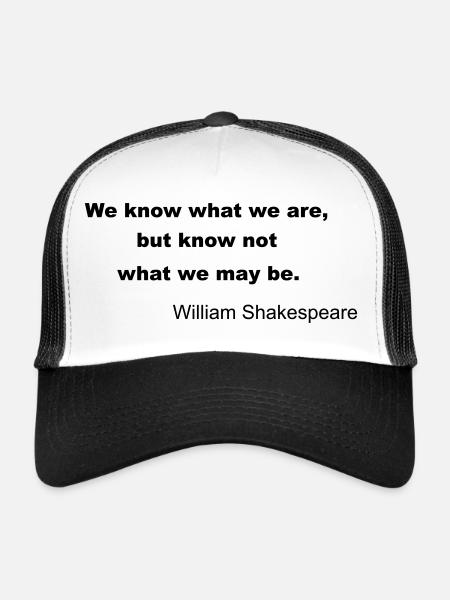 William Shakespeare Quote - Trucker Cap - white/black - Front
