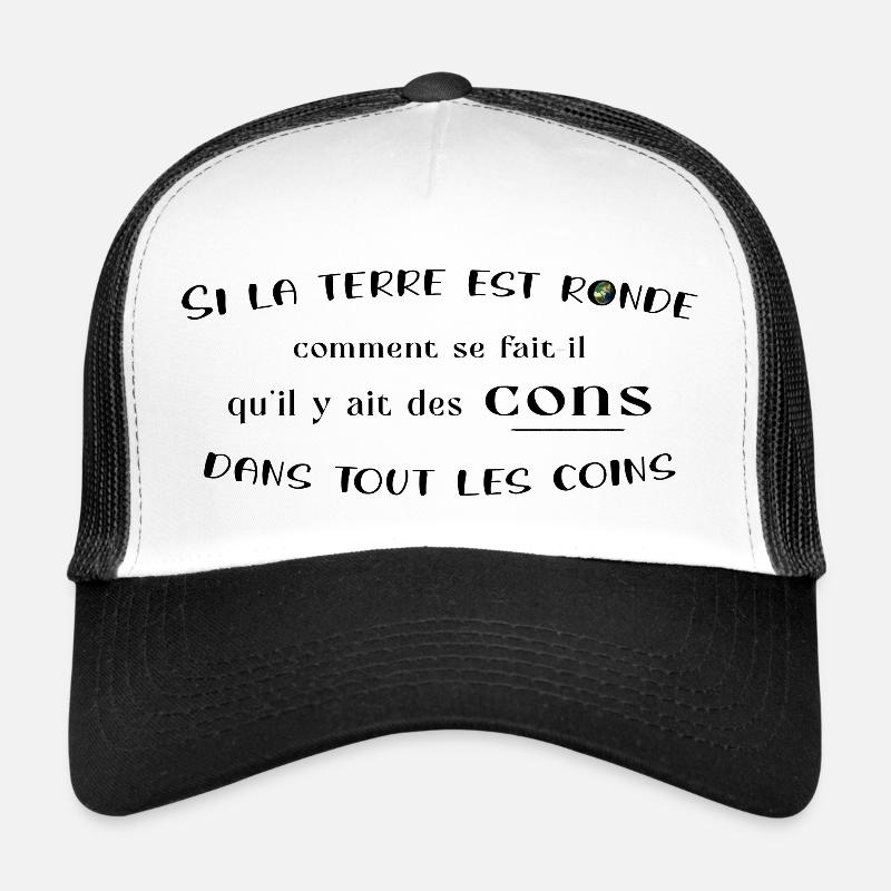 Si la terre est ronde Casquette trucker 