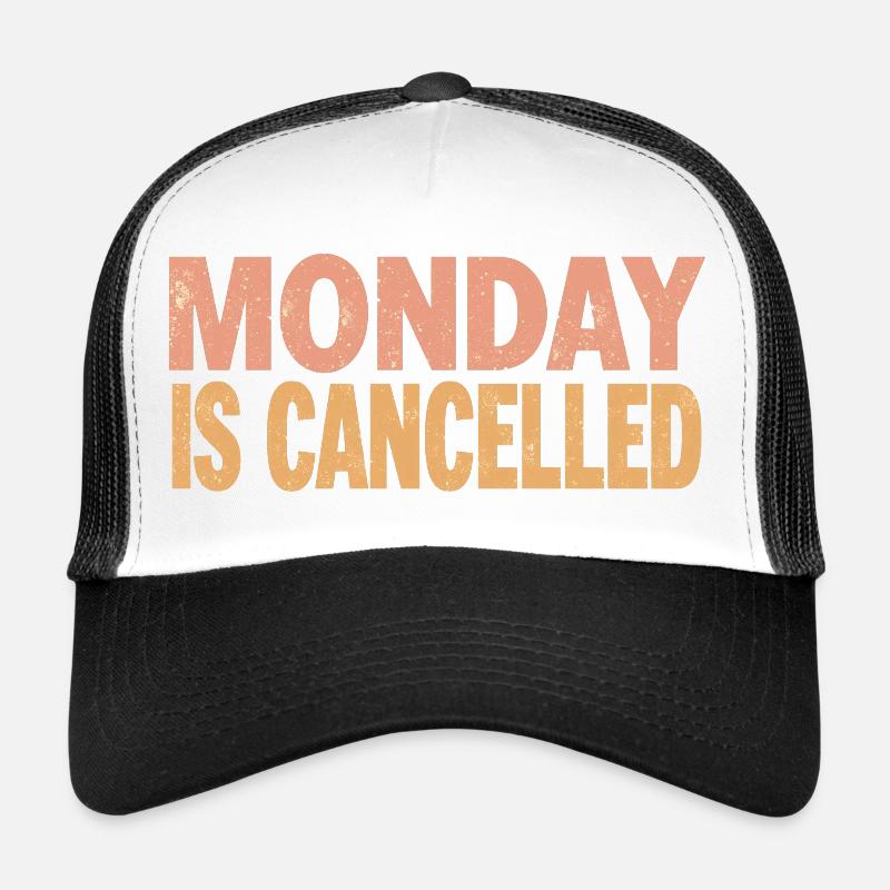 Monday is Cancelled - Trucker Cap - Weiß/Schwarz