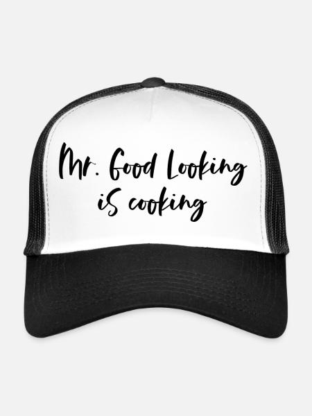 Mr. Good Looking is cooking - for sexy chefs - Trucker Cap - white/black - Front