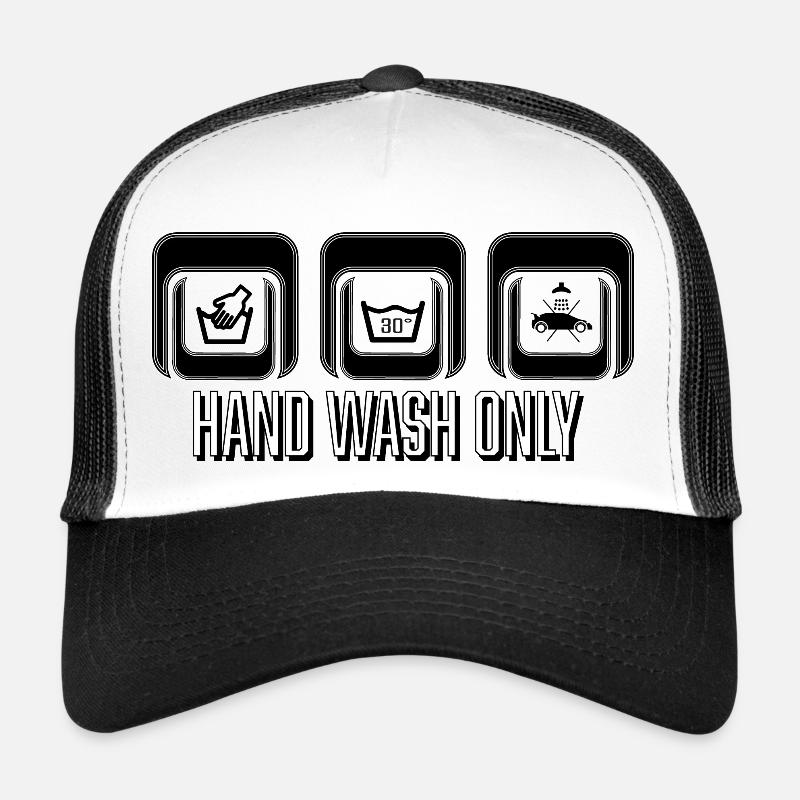 Hand Wash Only ! Trucker Cap