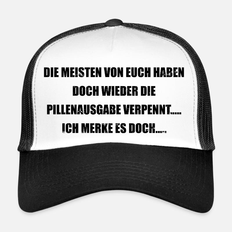 Pillenausgabe verpennt lustiger Spruch Trucker Cap