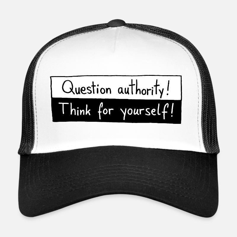 Question authority! Think for yourself! - Casquette trucker  - blanc/noir