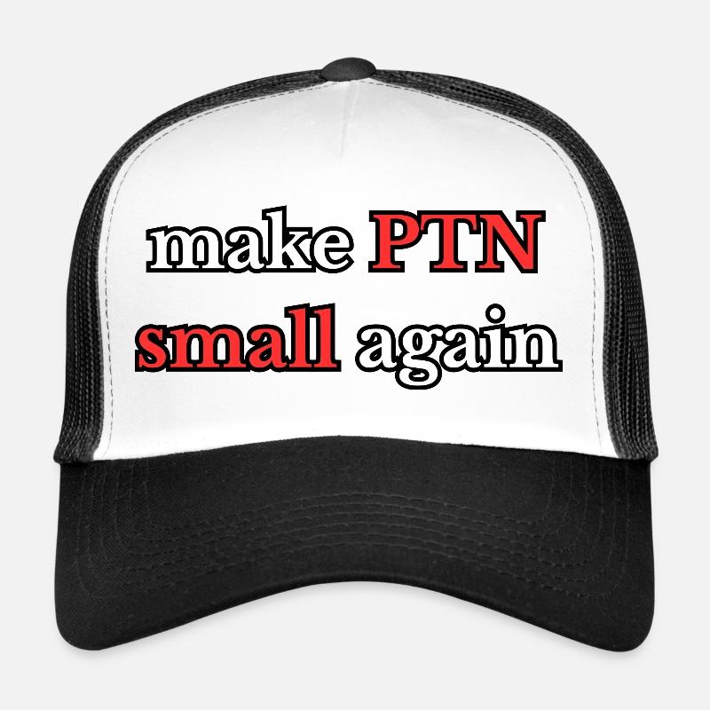 Make PTN small again Trucker Cap