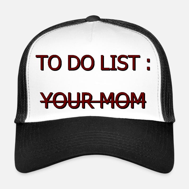 To do list your mom - Trucker Cap - Weiß/Schwarz