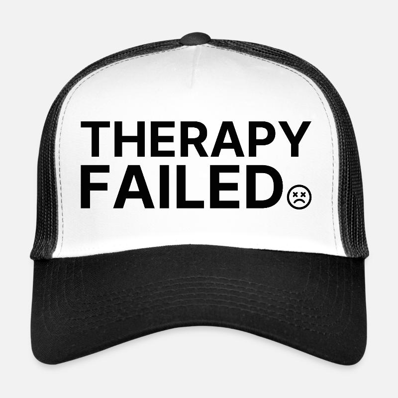 Therapy Failed – Minimalist Statement Saying Trucker Cap
