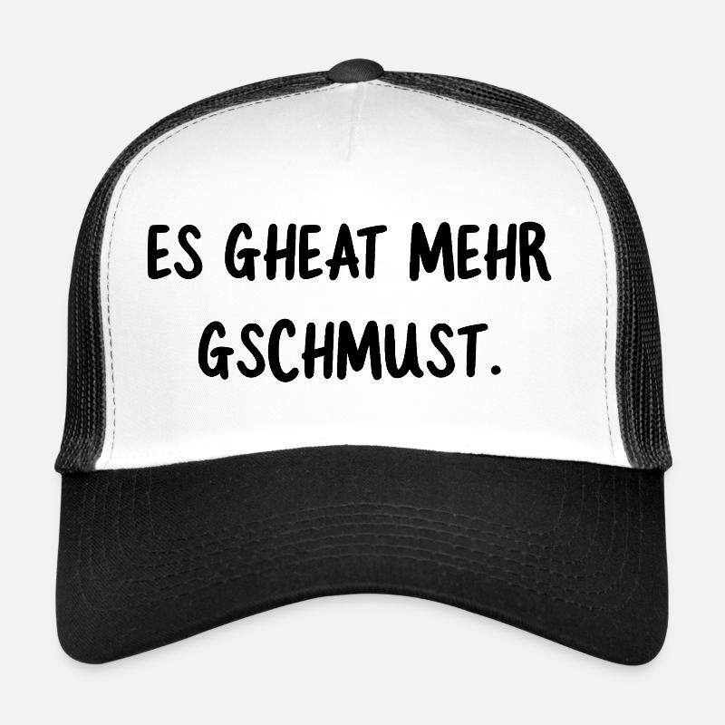It gheat more gschcuddle. Funny dialect saying Trucker Cap
