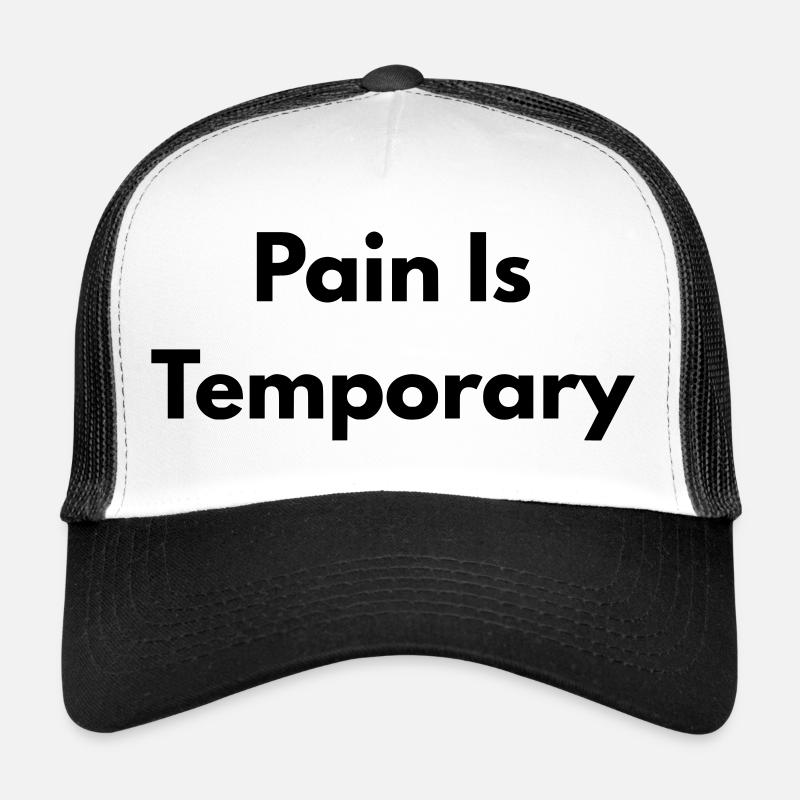 Pain is temporary Casquette trucker 