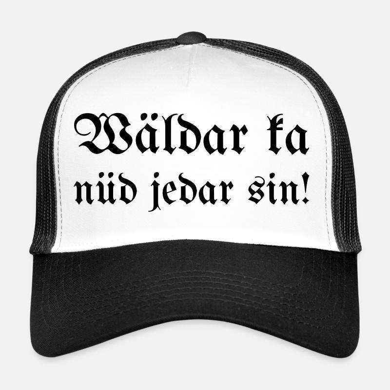 Wäldar ka nüd jedar sin ! - Casquette trucker - blanc/noir