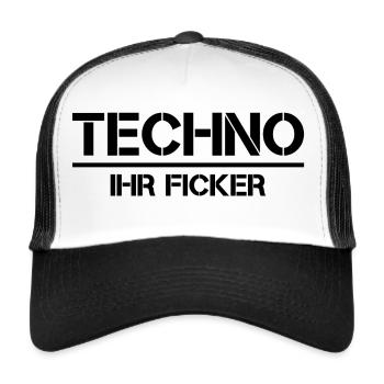 Techno - Techno music - Rave - TECHNO IHR FICKER - Trucker Cap - Weiß/Schwarz - Vorne