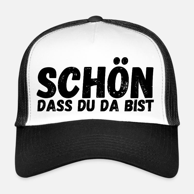Schön, dass du da bist - Trucker Cap - Weiß/Schwarz