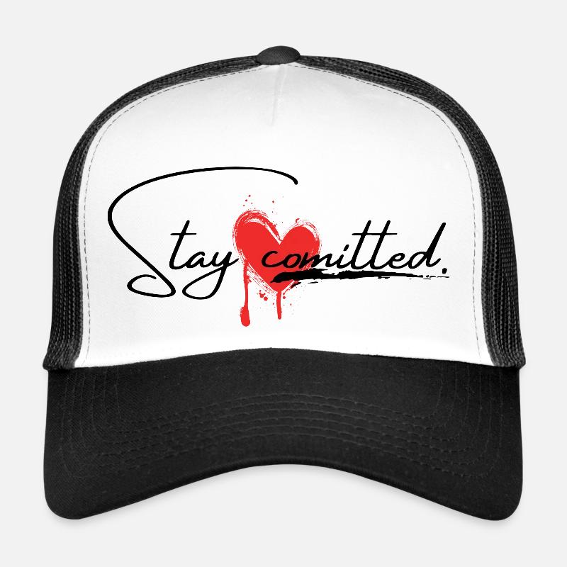 Stay comitted <3 Trucker Cap