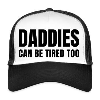 Daddies can be tired too - Trucker Cap - Weiß/Schwarz - Vorne