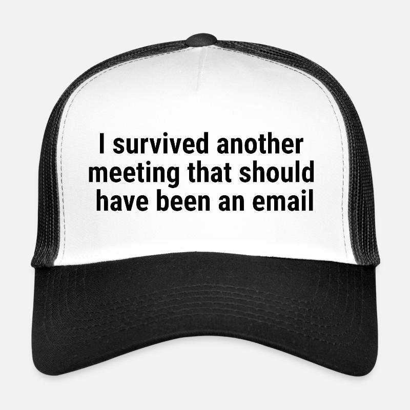 I survived another meeting Black - Trucker Cap - white/black