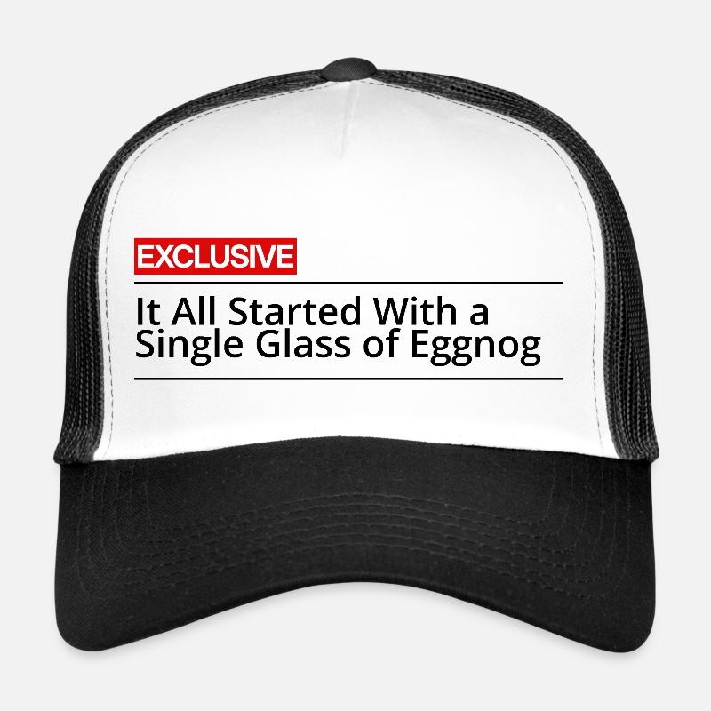 Alles begann mit einem einzigen Glas Eierlikör T-Shir - Trucker Cap - Weiß/Schwarz