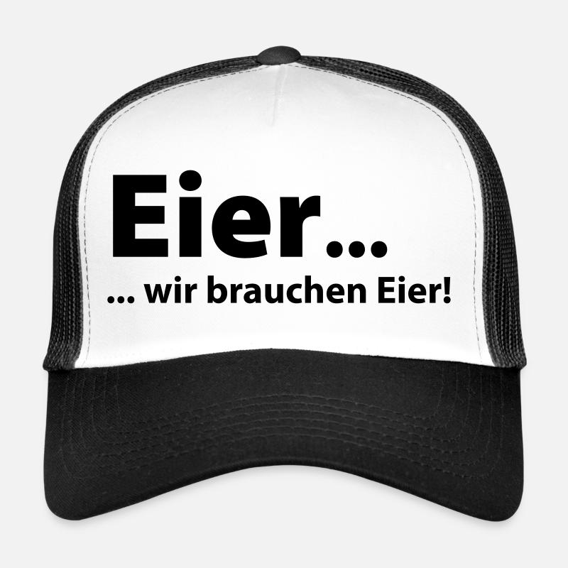Eier, wir brauchen Eier - Trucker Cap - Weiß/Schwarz