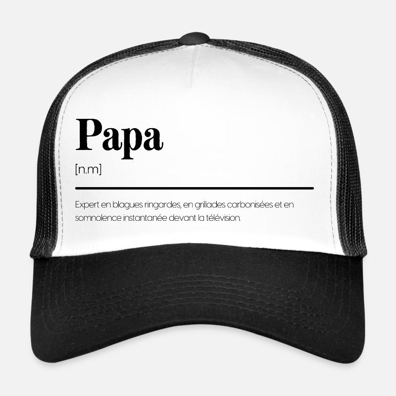 Papa - Cadeau original, définition Casquette trucker 