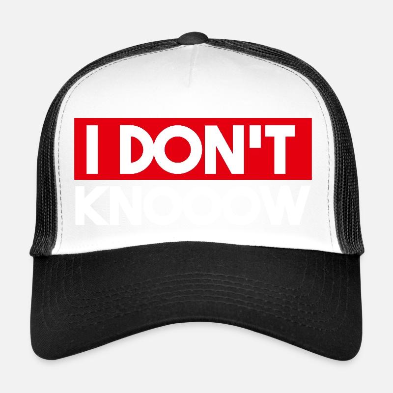 I Don't Know Trucker Cap