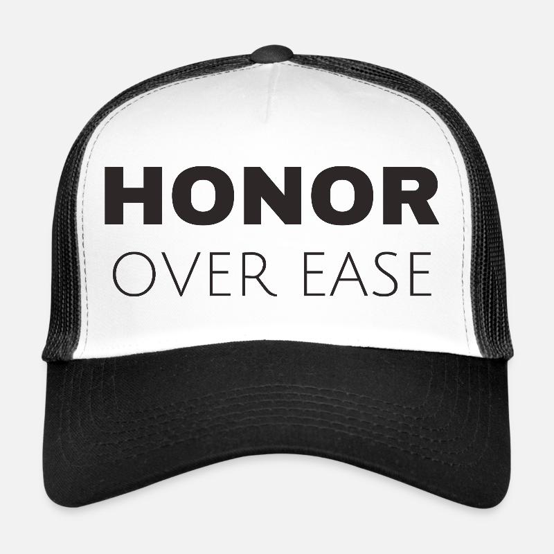 Honor Over Ease – Minimalist Motivational Quote  Trucker Cap