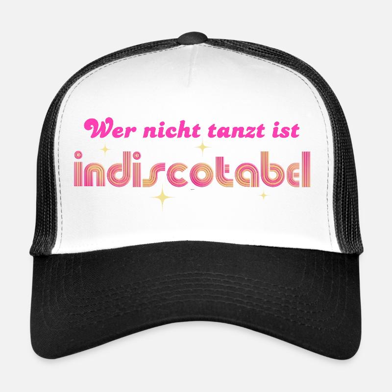 'Qui ne danse pas est indiscotabel' Disco Dancing Casquette trucker 