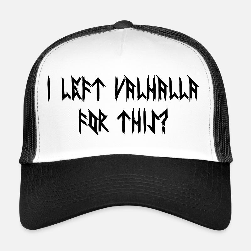 Viking Valhalla Funny Sayings Trucker Cap