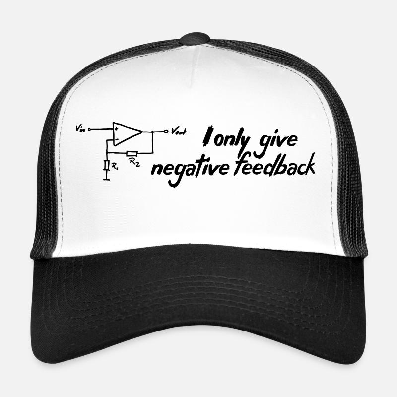I only give negative feedback Trucker Cap