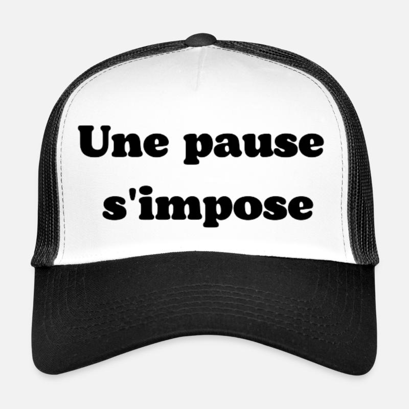 Une pause s'impose Casquette trucker 