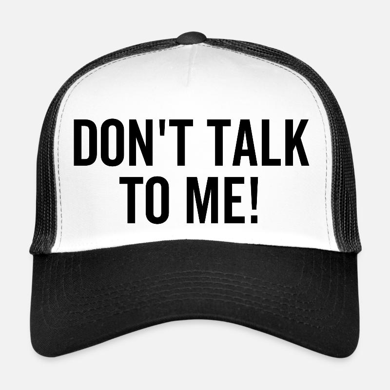 Sprich nicht mit mir Trucker Cap