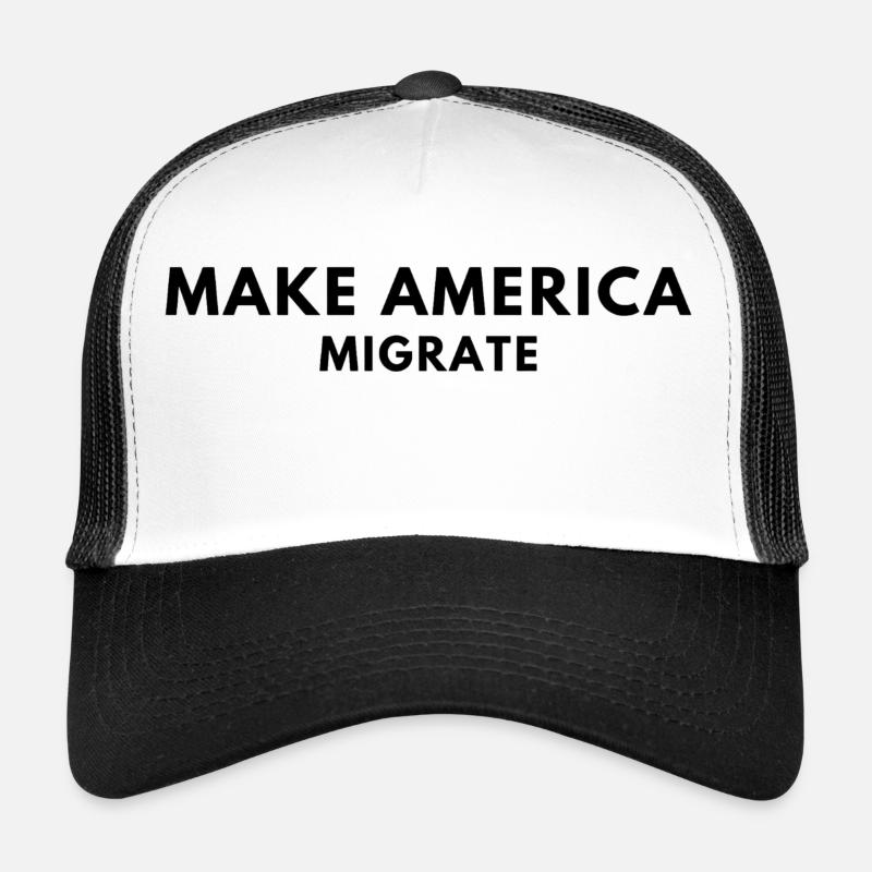 MAKE AMERICA MIGRATE Casquette trucker 
