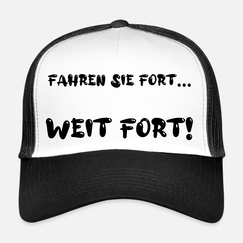 Fahren Sie fort... Weit fort! Trucker Cap
