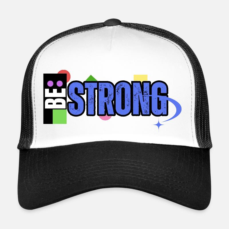 Be Strong Trucker Cap
