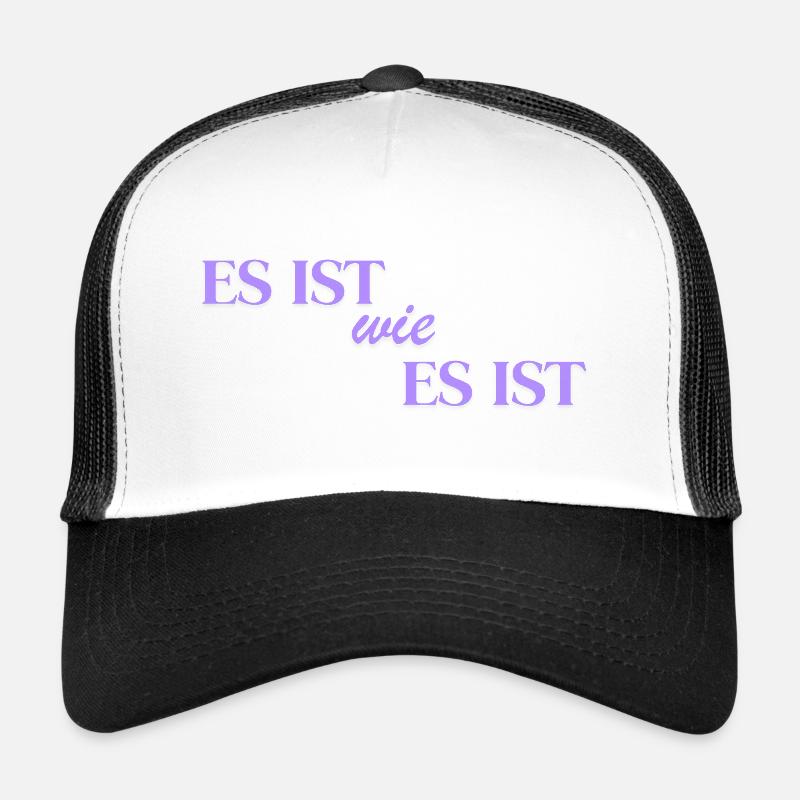 It is what it is Trucker Cap