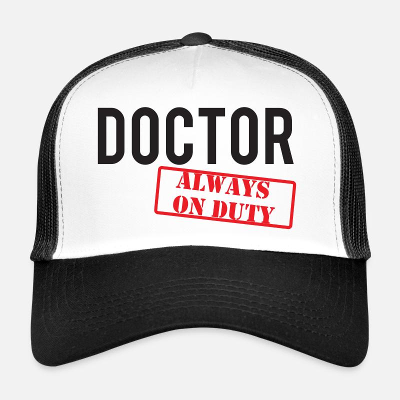 Médecin / médecin - toujours en service Casquette trucker 