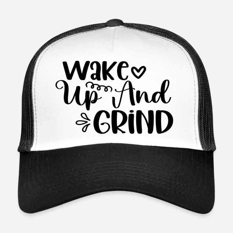 Wake Up And Grind Trucker Cap