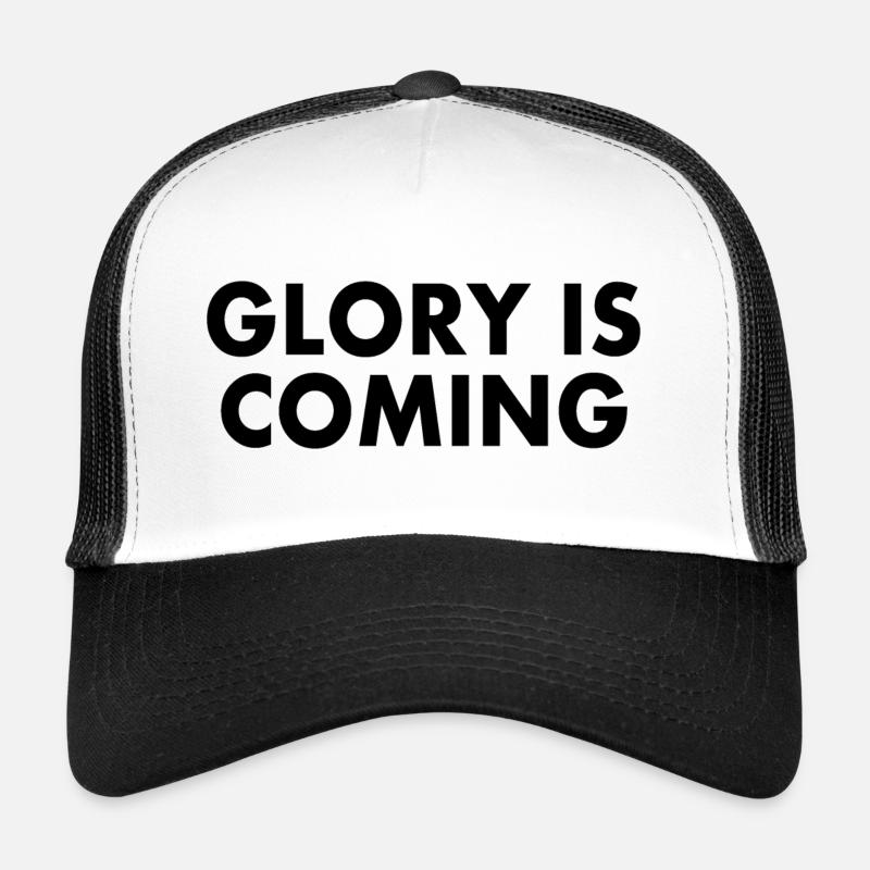 Glory is coming Casquette trucker 