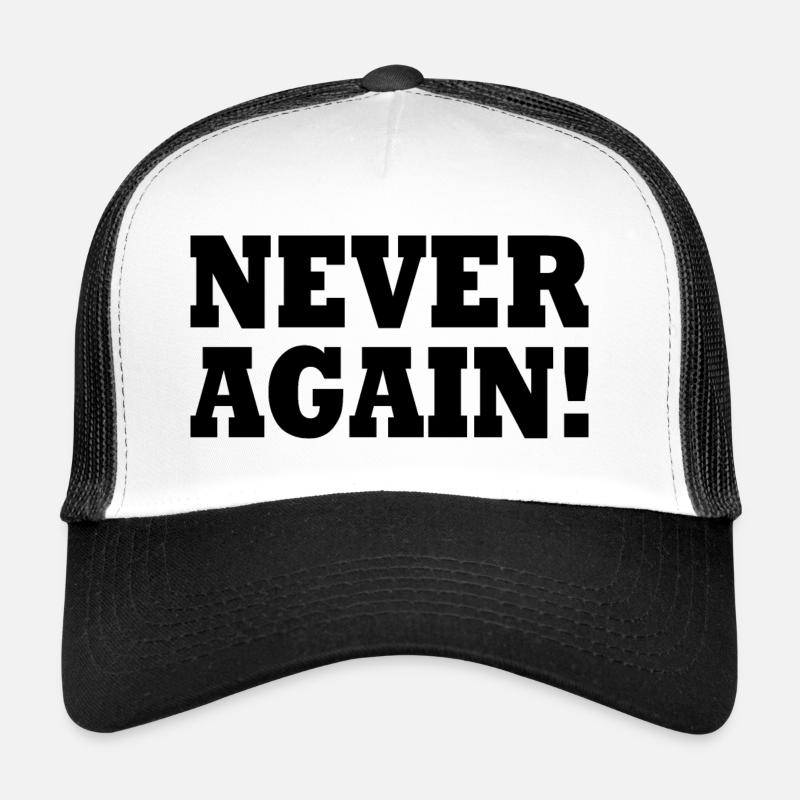 Never again Trucker Cap