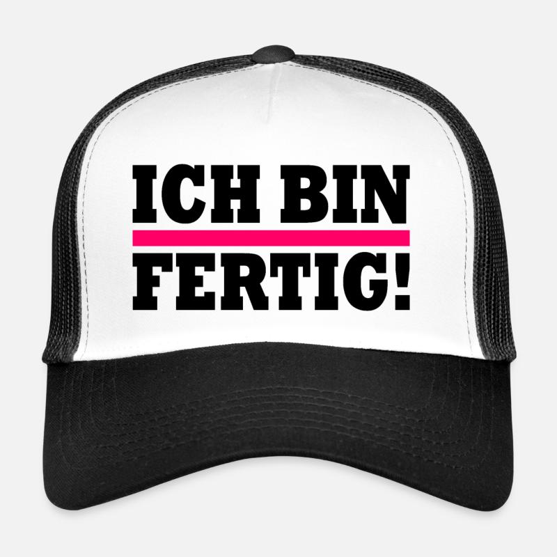 Ich bin fertig Trucker Cap