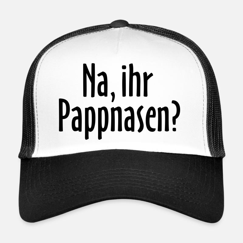 Lustiger Berlin Spruch: Na, ihr Pappnasen? Trucker Cap