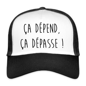 ça dépend, ça dépasse ! Éd. Limitée - Casquette trucker  - blanc/noir - Devant