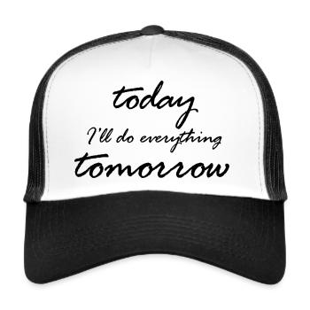 Today I'll do everything tomorrow - Trucker Cap - Weiß/Schwarz - Vorne