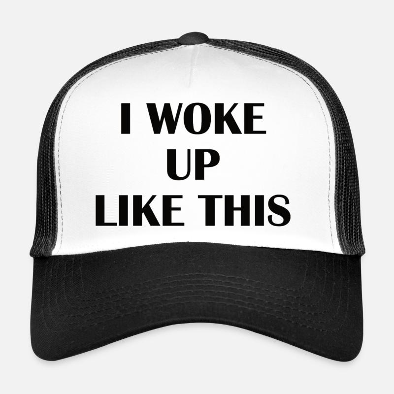 Je me suis réveillé comme ça Casquette trucker 