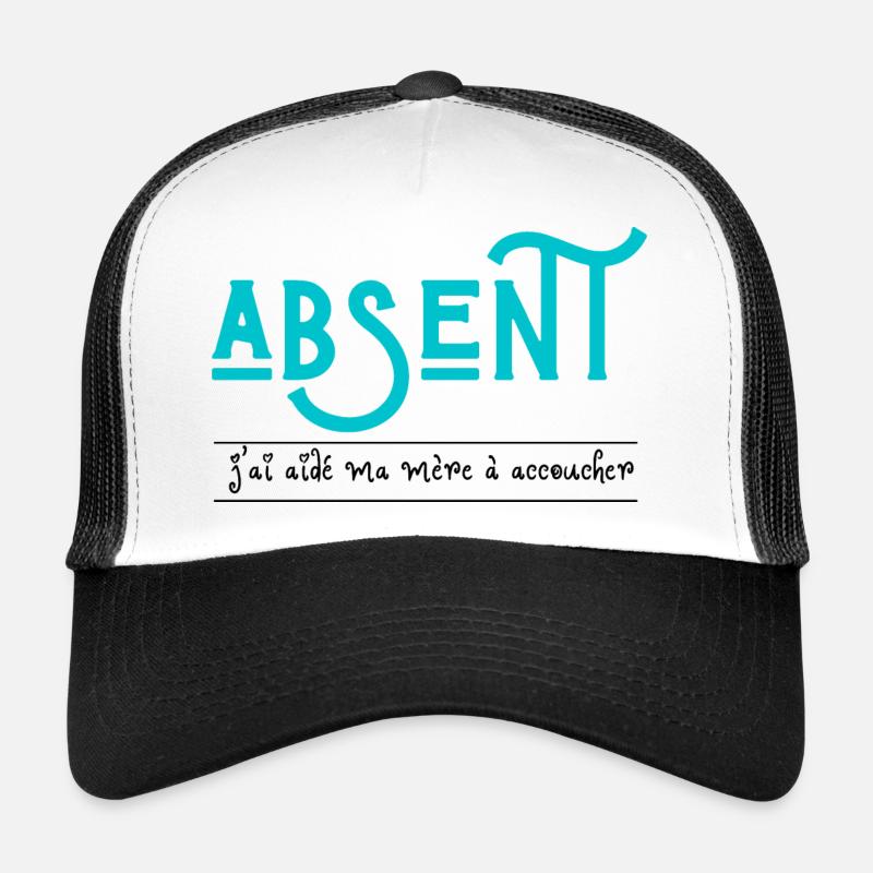 abwesend Ich half meiner Mutter bei der Geburt Trucker Cap